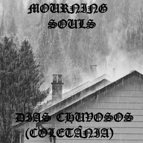 Mourning Souls : Dias Chuvosos Coletânia